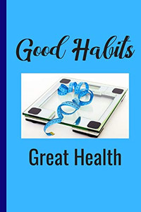 Good Habits Good Habits