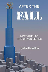 After The Fall: A Prequel To The Chaos Series