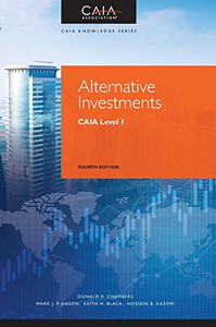 Alternative Investments: CAIA Level I (Wiley Finance) Alternative Investments: CAIA Level I (Wiley Finance)