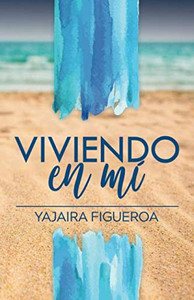 Viviendo En Mí (Spanish Edition) Viviendo En Mí (Spanish Edition)