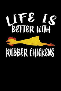 Life Is Better With Rubber Chickens: Animal Nature Collection