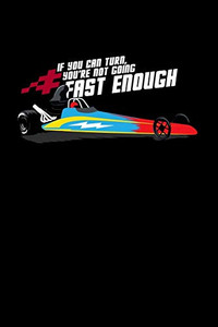Not Going Fast Enough: 120 Pages I 6X9 I Graph Paper 5X5 I Funny Drag & Car Racing Lover Gifts Apparel