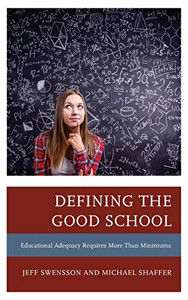 Defining the Good School: Educational Adequacy Requires More than Minimums