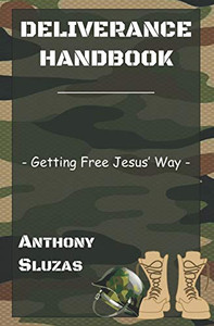 Deliverance Handbook: Getting Free Jesus' Way Deliverance Handbook: Getting Free Jesus' Way