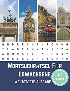 Wortsuchrätsel Für Erwachsene Weltstädte Ausgabe: Wortsuche Großdruck Mit Lösungen (German Edition)