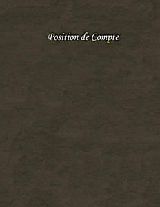 Position De Compte: Carnet De Compte (French Edition) Position De Compte: Carnet De Compte (French Edition)