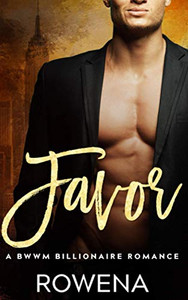 Favor: A Bwwm Billionaire Romance (Alpha Second Chances) Favor: A Bwwm Billionaire Romance (Alpha Second Chances)