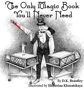 The Only Magic Book You'll Never Need The Only Magic Book You'll Never Need