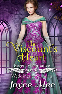 The Viscount'S Heart: Regency Romance (Weddings And Scandals) The Viscount'S Heart: Regency Romance (Weddings And Scandals)