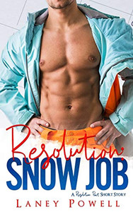Snow Job (A Resolution Pact Short Story) Snow Job (A Resolution Pact Short Story)