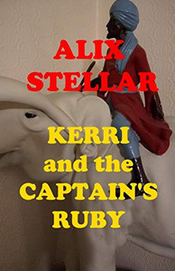 Kerri And The Captain'S Ruby (The Adventures Of Kerri) Kerri And The Captain'S Ruby (The Adventures Of Kerri)