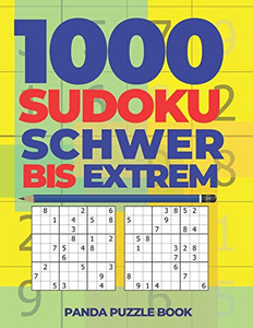 1000 Sudoku Schwer Bis Extrem: Logikspiele Für Erwachsene (German Edition)