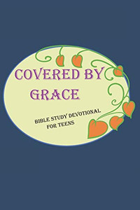 Covered By Grace Devotional Covered By Grace Devotional