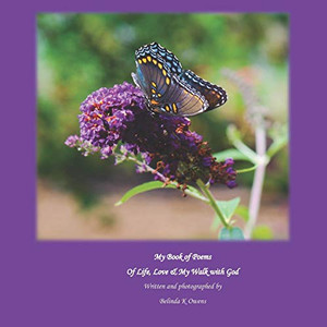 My Book Of Poems Of Life, Love & My Walk With God (Poem Book) My Book Of Poems Of Life, Love & My Walk With God (Poem Book)