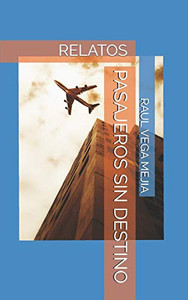 Pasajeros Sin Destino (Spanish Edition) Pasajeros Sin Destino (Spanish Edition)