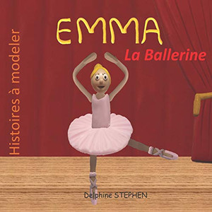 Emma La Ballerine (French Edition) Emma La Ballerine (French Edition)