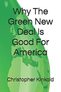 Why The Green New Deal Is Good For America Why The Green New Deal Is Good For America