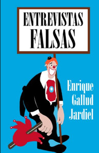 Entrevistas Falsas (Spanish Edition)