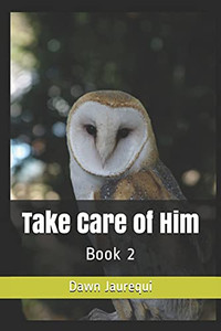 Take Care Of Him