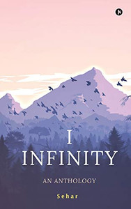 I Infinity: An Anthology I Infinity: An Anthology