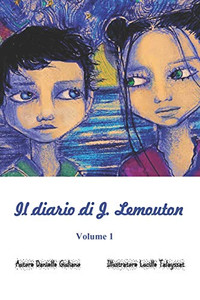 Il Diario Di J. Lemouton Volume 1 (Italian Edition) Il Diario Di J. Lemouton Volume 1 (Italian Edition)