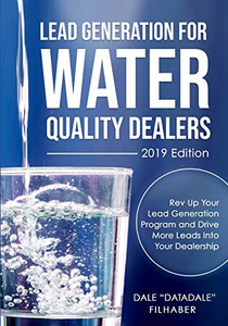 Lead Generation For Water Quality Dealers: 2019 Edition