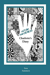 Autism Awareness: Charlotte'S Diary Autism Awareness: Charlotte'S Diary
