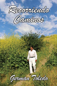 Recorriendo Caminos...: Marcando Huellas... (Spanish Edition) Recorriendo Caminos...: Marcando Huellas... (Spanish Edition)