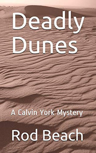 Deadly Dunes: A Calvin York Mystery