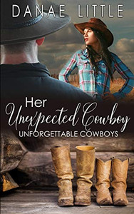 Her Unexpected Cowboy (Unforgettable Cowboys) Her Unexpected Cowboy (Unforgettable Cowboys)