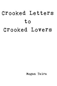 Crooked Letters To Crooked Lovers Crooked Letters To Crooked Lovers