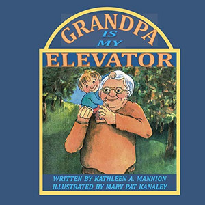 Grandpa Is My Elevator
