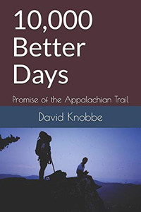 10,000 Better Days: Promise Of The Appalachian Trail