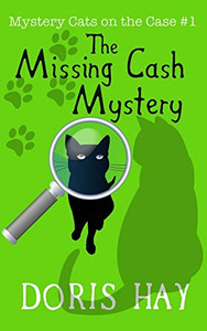 The Missing Cash Mystery (Mystery Cats On The Case) The Missing Cash Mystery (Mystery Cats On The Case)
