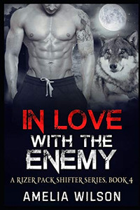 In Love With The Enemy (A Rizer Wolfpack Series)