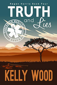 Truth And Lies (Regan Harris Series) Truth And Lies (Regan Harris Series)