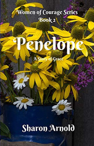 Penelope: A Story Of Grace (Women Of Courage)
