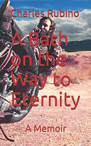 A Bath On The Way To Eternity: A Memoir A Bath On The Way To Eternity: A Memoir