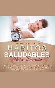 Hábitos Saludables Para Dormir (Spanish Edition) Hábitos Saludables Para Dormir (Spanish Edition)