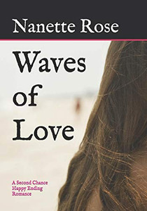 Waves Of Love: A Second Chance Happy Ending Romance Waves Of Love: A Second Chance Happy Ending Romance