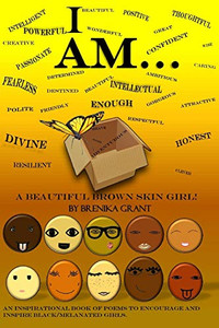 I Am: A Beautiful Brown Skin Girl!