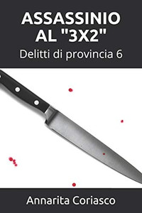 Assassinio Al "3X2": Delitti Di Provincia 6 (Italian Edition)