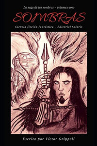 Sombras - Volumen I (Spanish Edition) Sombras - Volumen I (Spanish Edition)