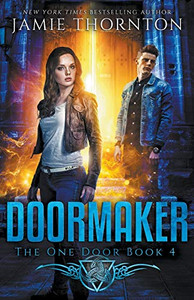 Doormaker: The One Door (Book 4) Doormaker: The One Door (Book 4)