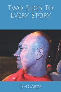 Two Sides To Every Story Two Sides To Every Story