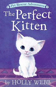 Perfect Kitten, The (Pet Rescue Adventures) Perfect Kitten, The (Pet Rescue Adventures)