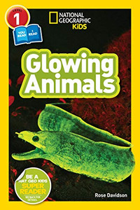 National Geographic Readers: Glowing Animals (L1/Co-Reader) National Geographic Readers: Glowing Animals (L1/Co-Reader)