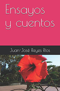 Ensayos Y Cuentos (Spanish Edition)