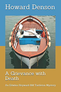 A Grievance With Death: An Edwina Heyward-Bill Tartleton Mystery