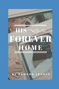 His Forever Home His Forever Home
